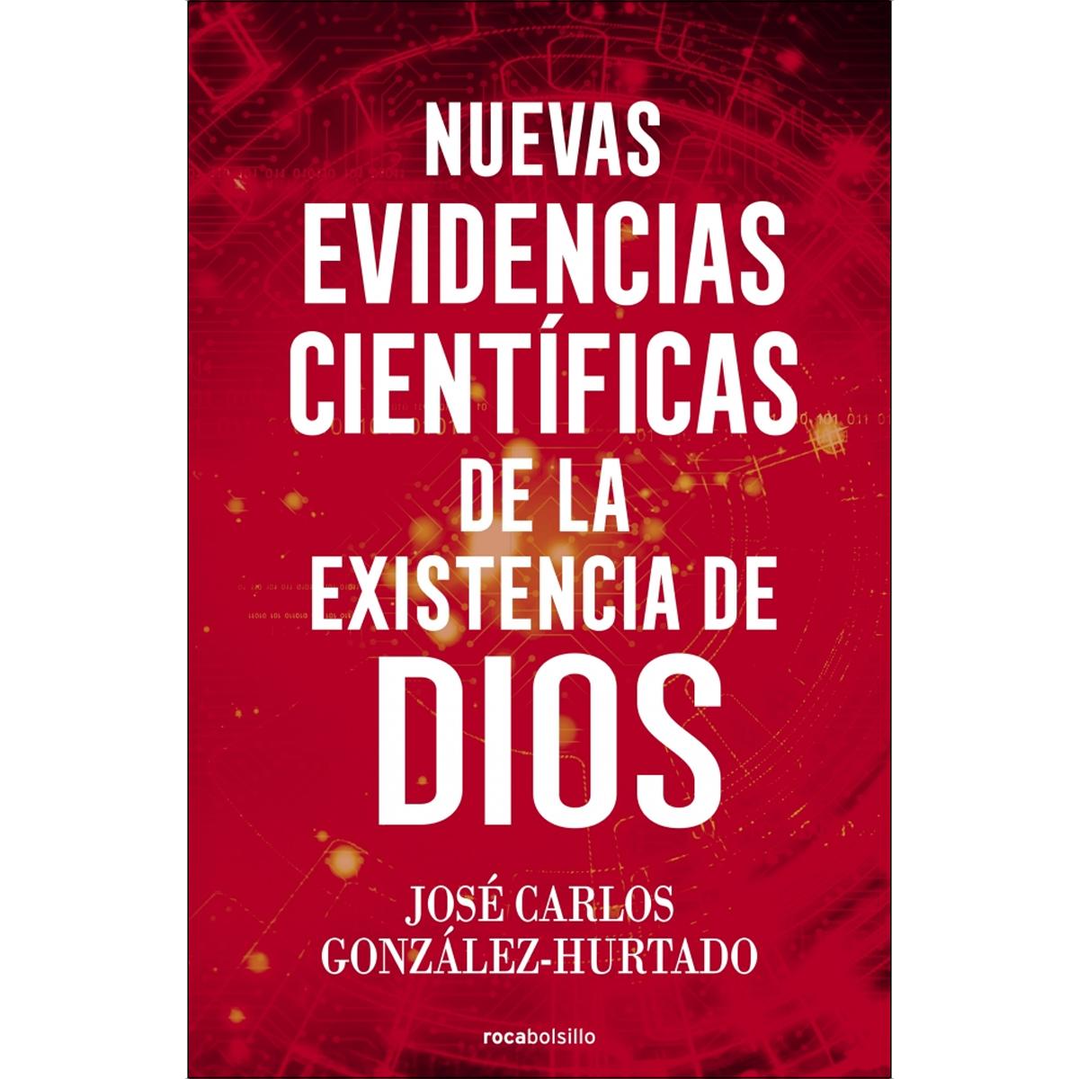 Imagen 0 de Nuevas evidencias científicas de la existencia de Dios  (Bolsillo Tapa blanda)