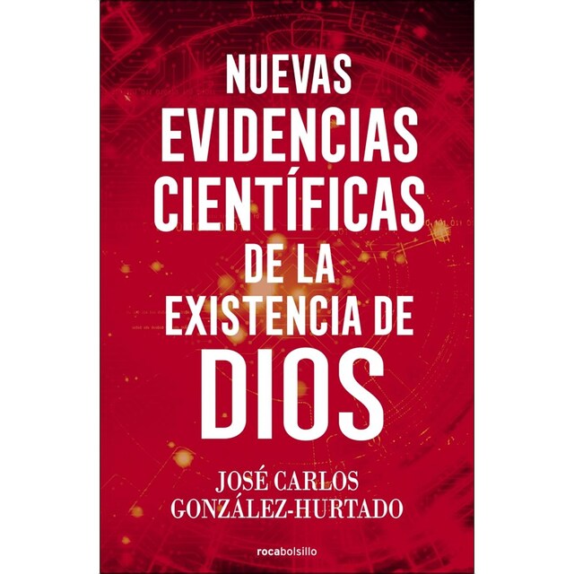 Imagen 0 de Nuevas evidencias científicas de la existencia de Dios  (Bolsillo)