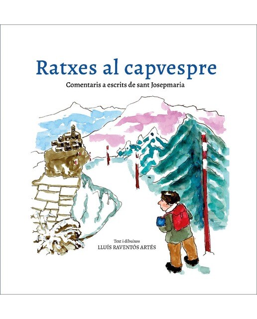 Ratxes al capvespre: Comentaris a escrits de sant Josepmaria 1