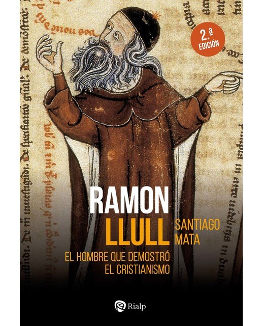 Imagen 0 de Ramon Llull: El hombre que demostró el cristianismo  (Tapa blanda)
