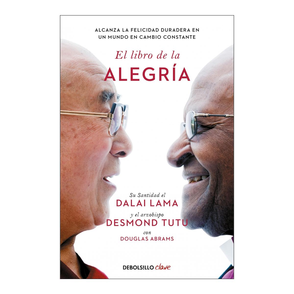 Imagen 0 de El libro de la alegría: Alcanza la felicidad duradera en un mundo en cambio constante  (Bolsillo)