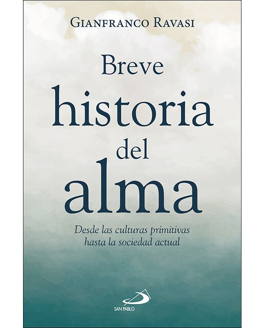 Breve historia del alma: Desde las culturas primitivas hasta la sociedad actual (Capa mole com abas) 1