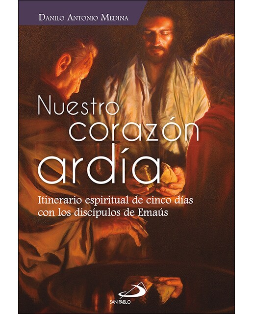 Nuestro corazón ardía: Itinerario espiritual de cinco días con los discípulos de Emaús (Capa mole com abas) 1