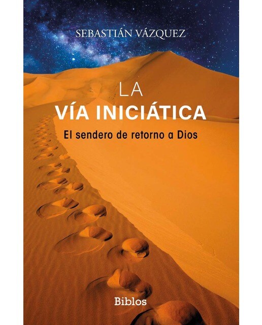 La Vía iniciática: El sendero de retorno a Dios (Capa mole) 1