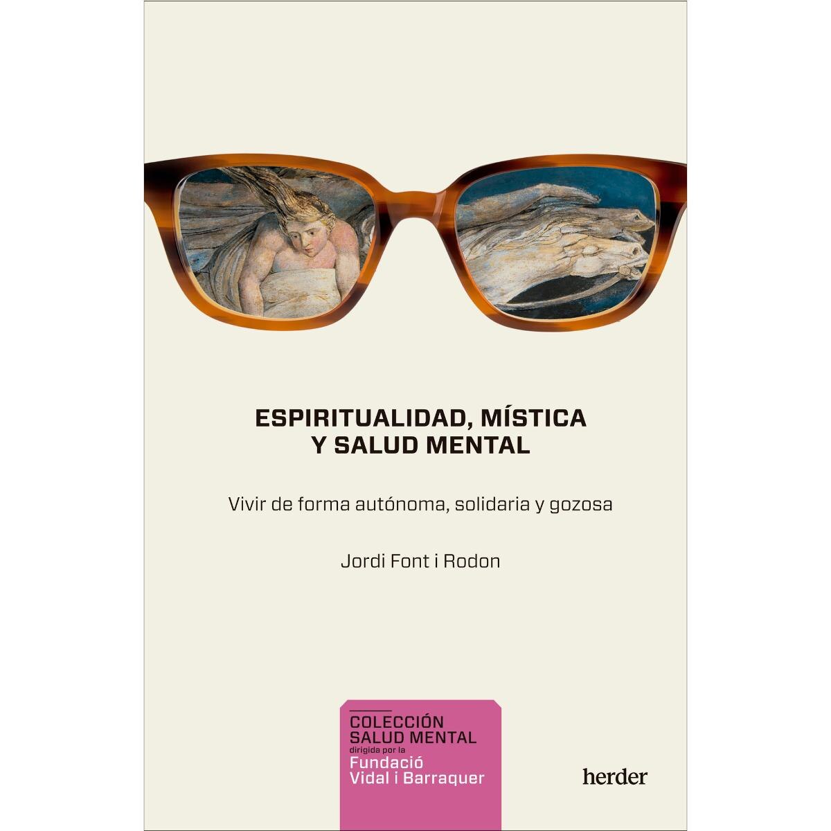 Espiritualidad, mística y salud mental: Vivir de forma autónoma, solidaria y gozosa (Capa mole com abas) 1