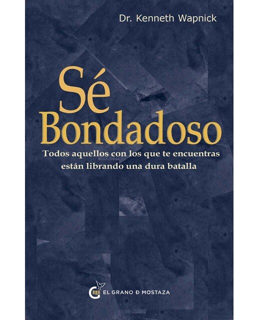 Sé bondadoso: Todos aquellos con los que te encuentras están librando una dura batalla (Capa mole com abas) 1