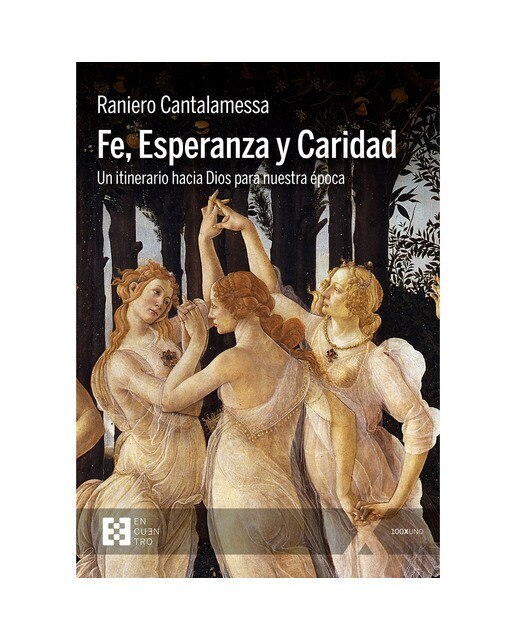 Fe, Esperanza y Caridad: Un itinerario hacia Dios para nuestra época 1
