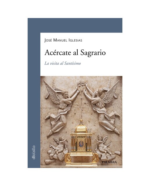 Acércate al Sagrario: La visita al Santísimo (Capa mole com abas) 1