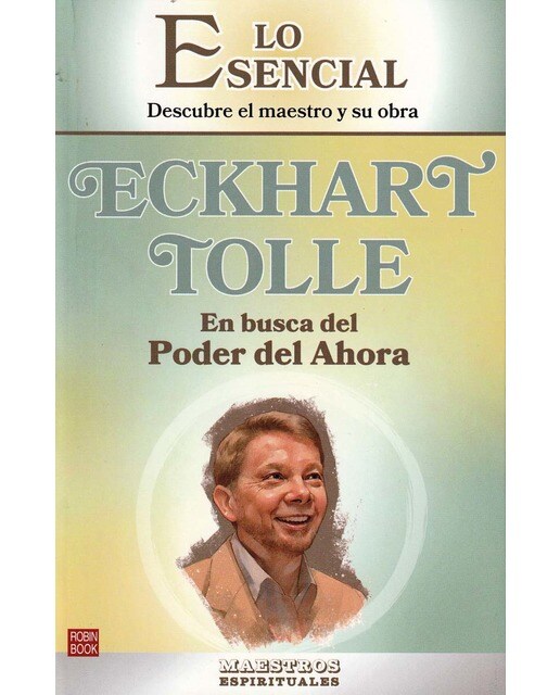 Imagem 0 de Eckhart Tolle: En busca del poder del ahora: Una extraordinaria introducción a uno de los más importantes guías espirituales de nuestro tiempo