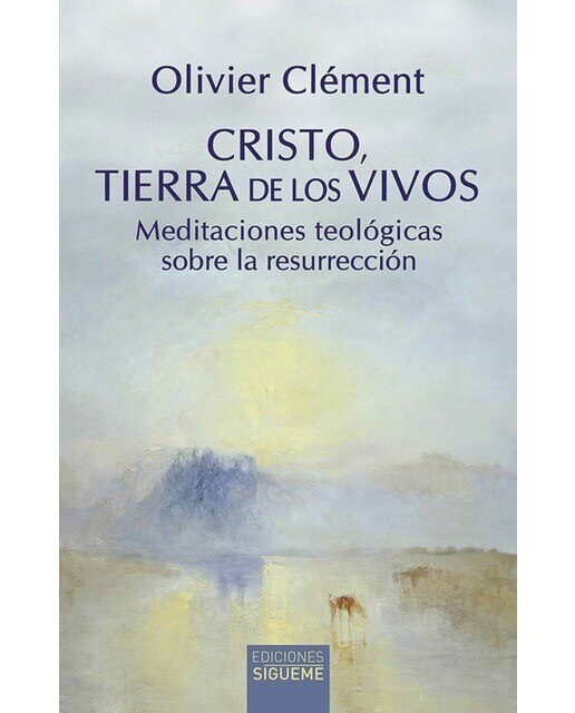 Cristo, tierra de los vivos: Meditaciones teológicas sobre la resurrección