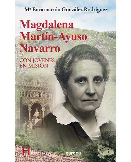 Magdalena Martín-Ayuso Navarro: Con jóvenes en misión 1