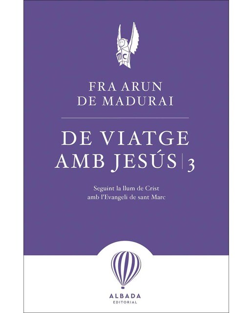 De viatge amb Jesús 3: Seguint la llum de Crist amb l'envageli de Sant Marc (Capa mole) 1