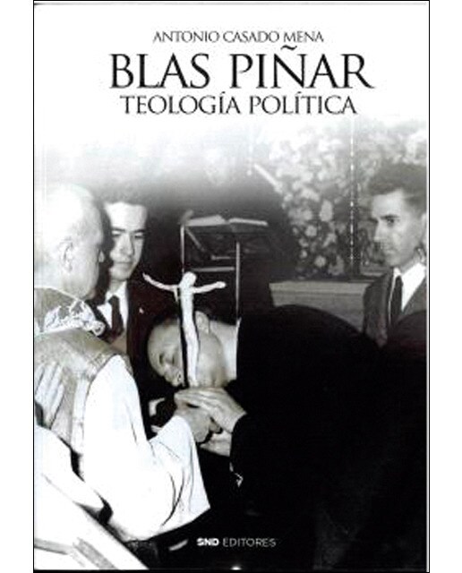 Blas Piñar. Teología política 1