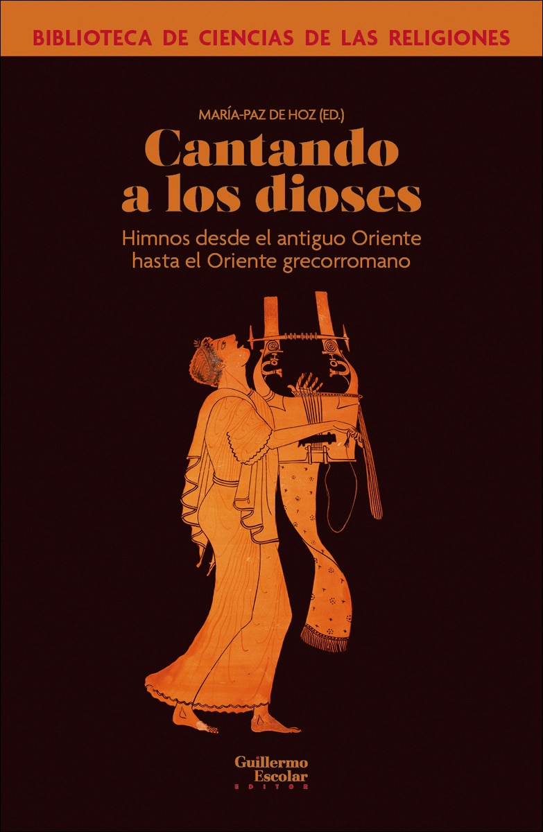 Cantando a los dioses: Himnos desde el antiguo Oriente hasta el Oriente grecorromano 1