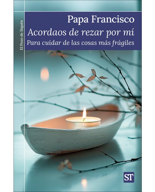 Acordaos de rezar por mí: Para cuidar de las cosas más frágiles (Capa mole) 1