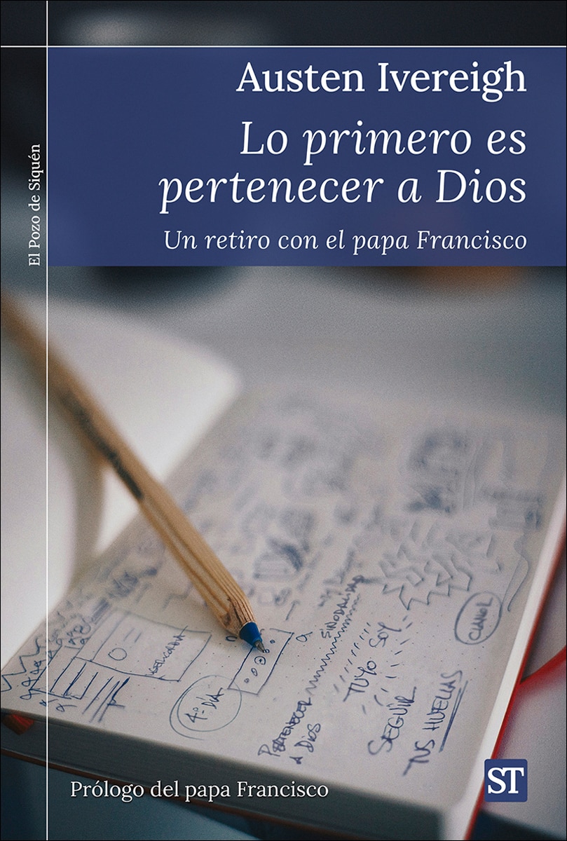 Lo primero es pertenecer a Dios: Un retiro con el papa Francisco (Capa mole) 1