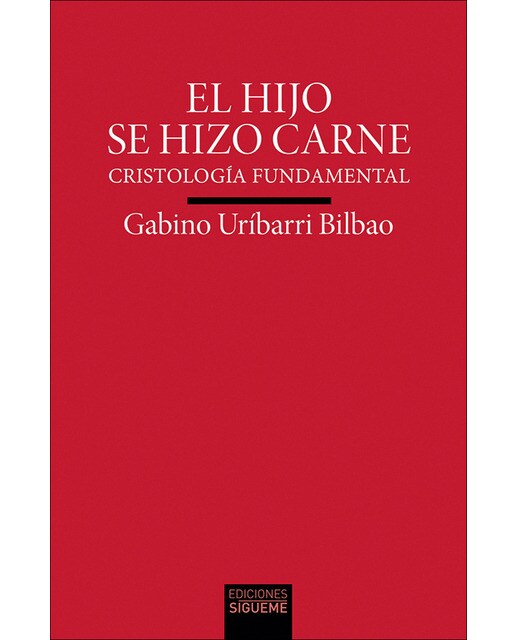 El Hijo se hizo carne: Cristología fundamental