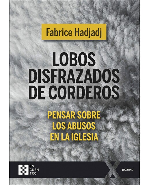 Lobos disfrazados de corderos: Pensar sobre los abusos en la Iglesia 1