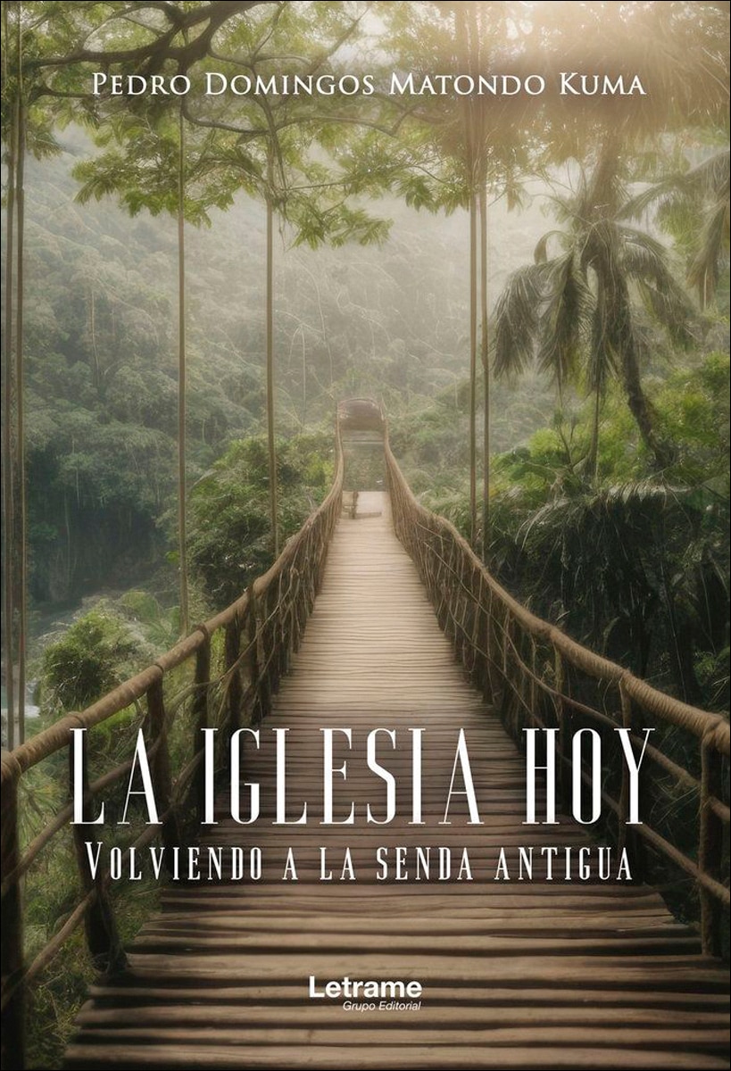 La iglesia hoy: Volviendo a la senda antigua 1
