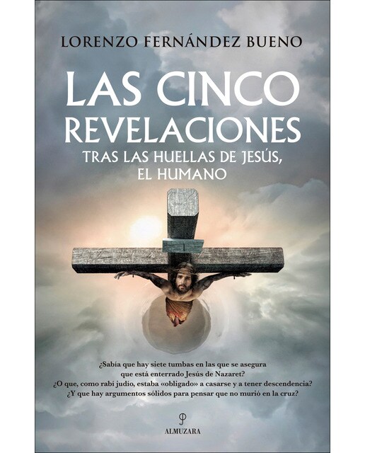 Imagen 1 de Las cinco revelaciones: Tras las huellas de Jesús, el humano  (Tapa blanda)