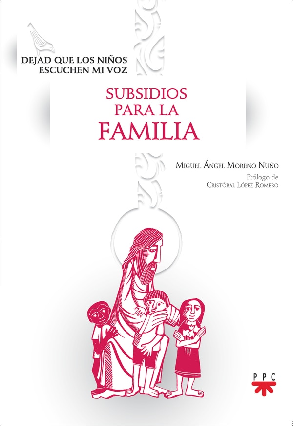Dejad que los niños escuchen mi voz. Subsidios para la familia (Capa mole) 1