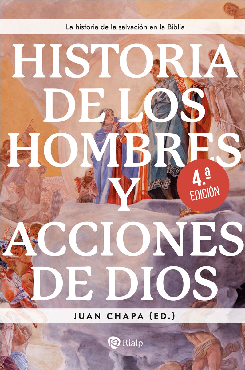 Imagen 0 de Historia de los hombres y acciones de Dios: La historia de la salvación en la Biblia  (Tapa blanda)