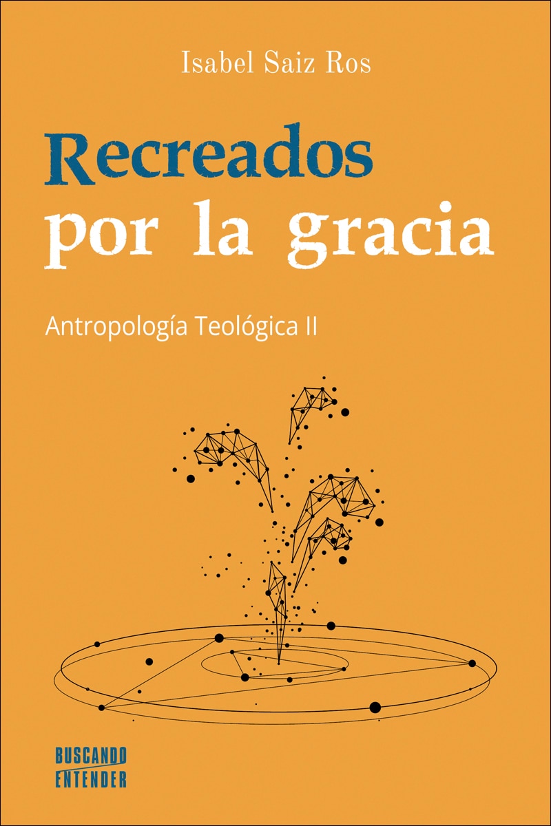 Recreados por la gracia: Antropología Teológica II (Capa mole com abas) 1