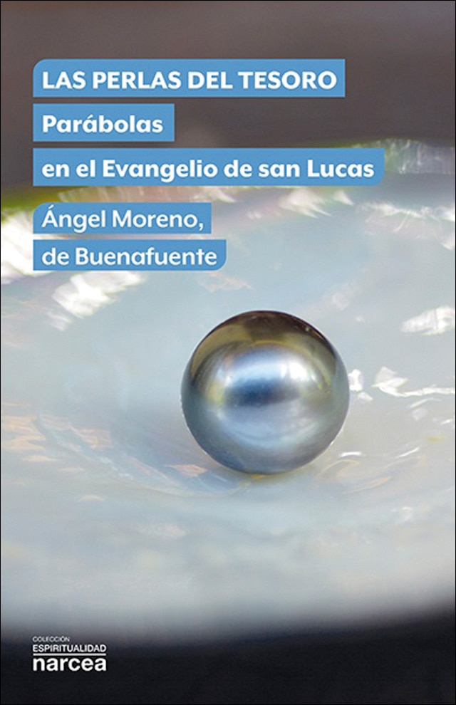 Las perlas del tesoro: Parábolas en el Evangelio de san Lucas 1