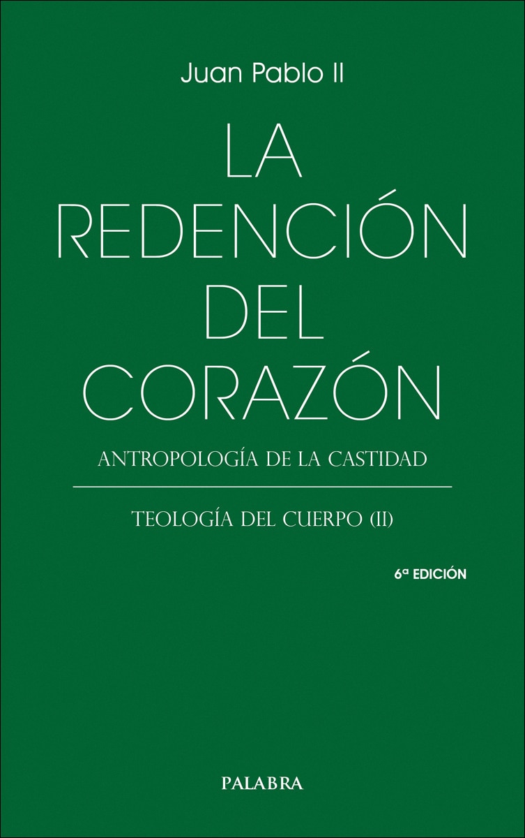 La redención del corazón: Antropología de la castidad. Teología del cuerpo (II) (Capa mole com abas) 1
