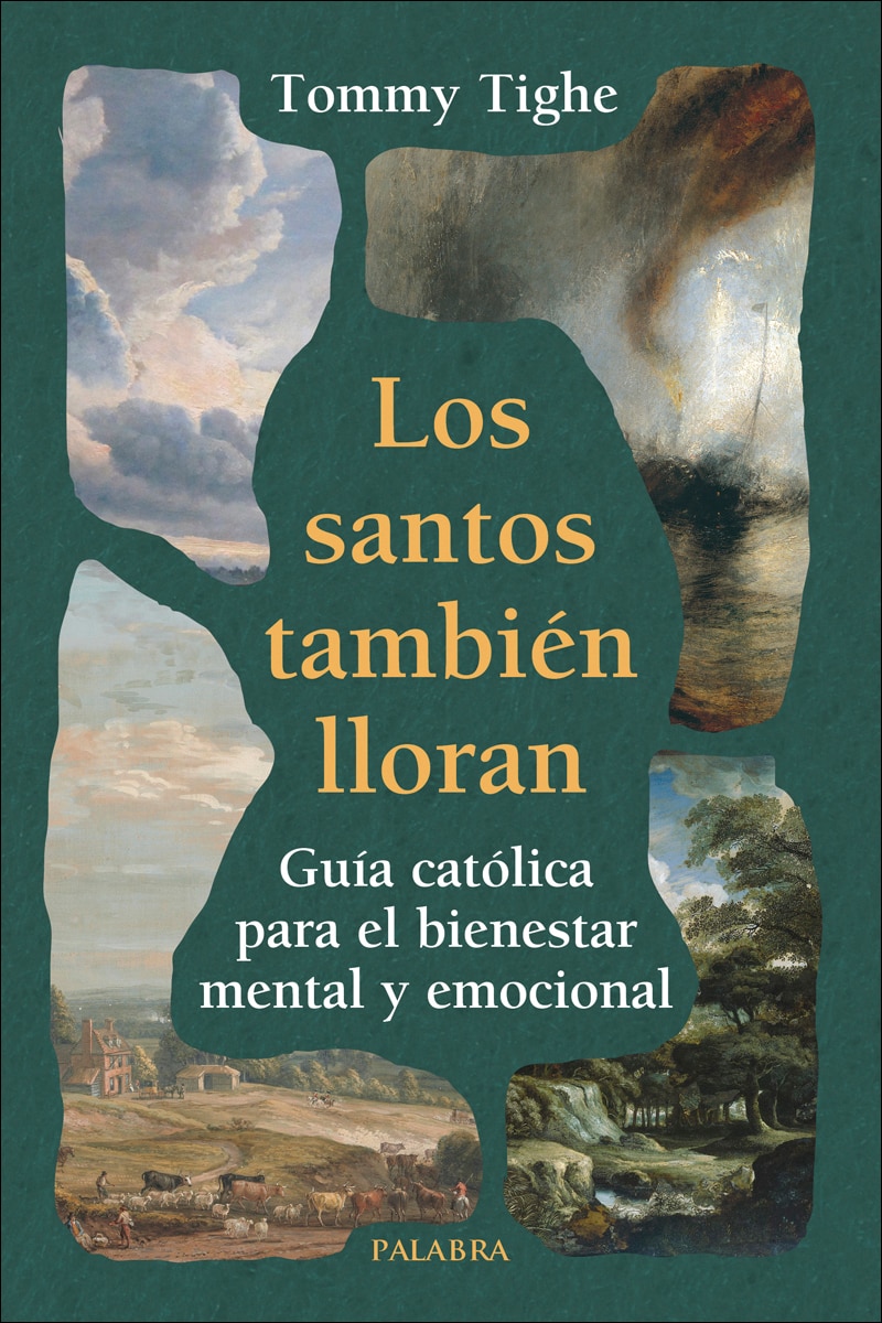 Los santos también lloran: Guía católica para el bienestar mental y emocional (Capa mole com abas) 1