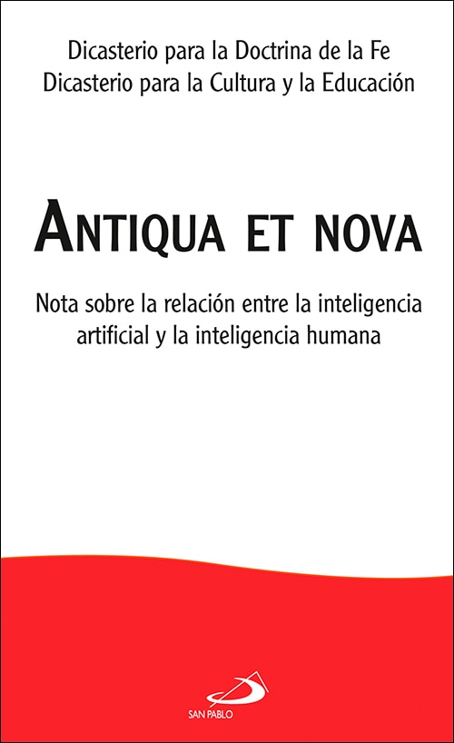 Antiqua et nova: Nota sobre la relación entre la inteligencia artificial y la inteligencia humana (Capa mole) 1