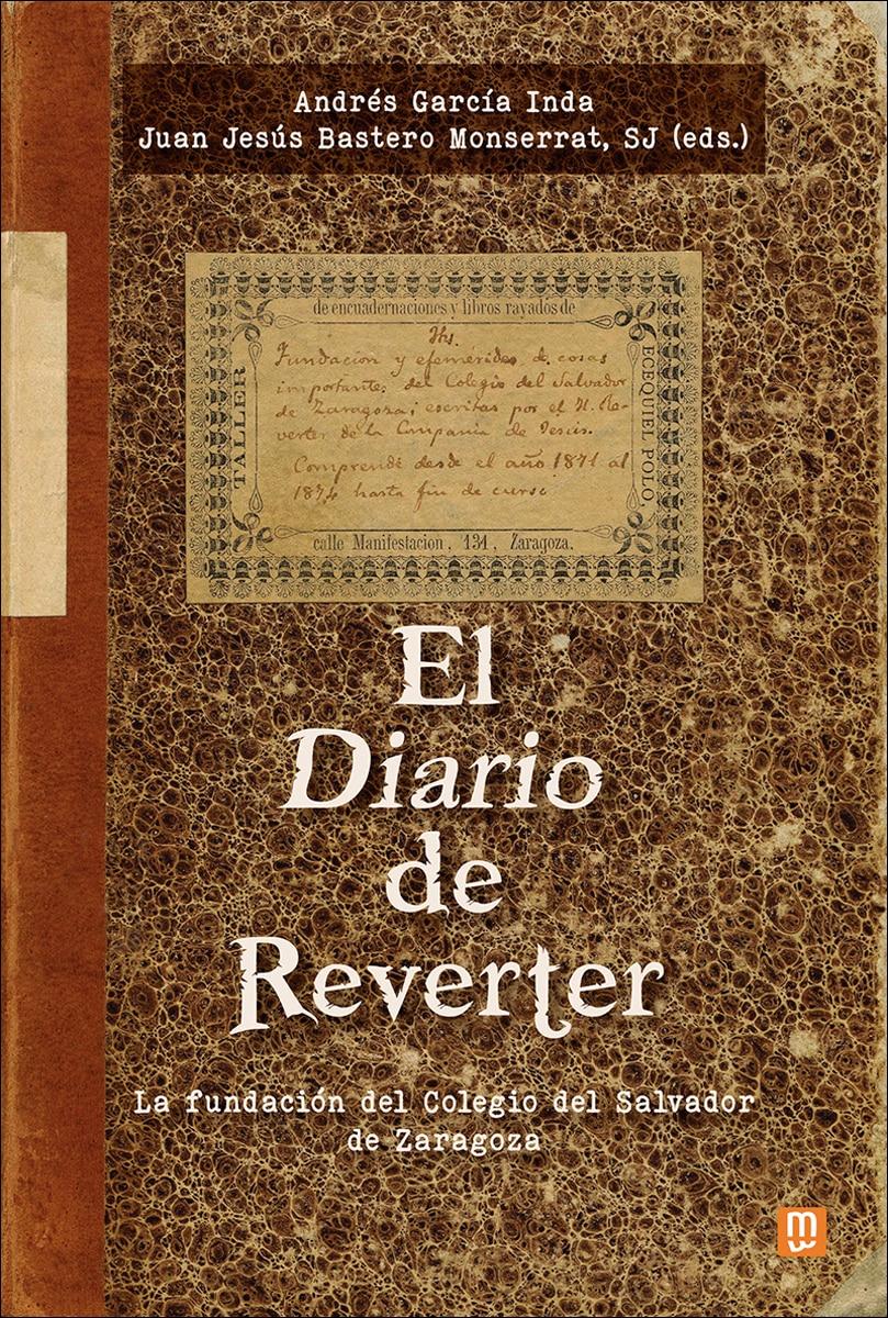 El Diario de Reverter: La fundación del Colegio del Salvador de Zaragoza (Capa mole) 1