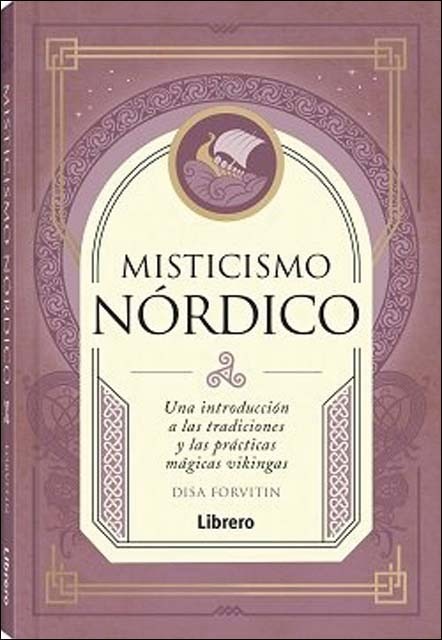 Imagem 0 de MISTICISMO NORDICO: UNA INTRODUCCION A LAS TRADICIONES Y LAS PRACTICAS VIKINGAS