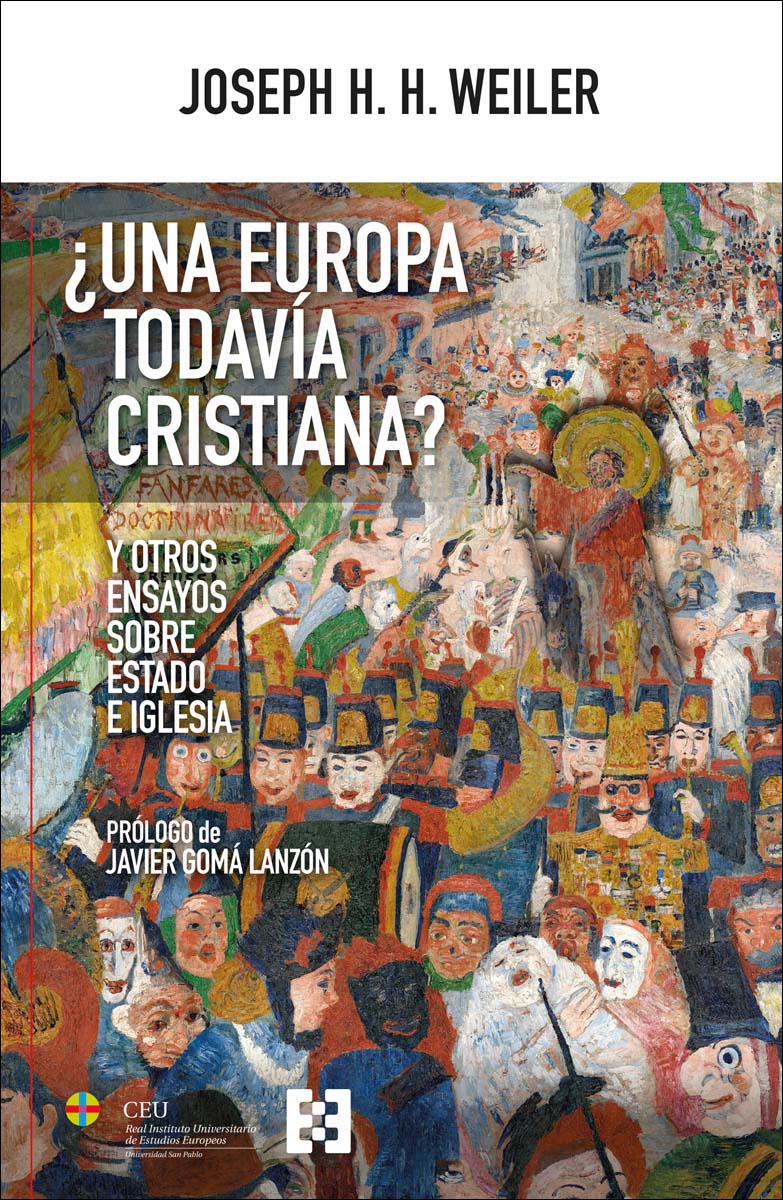 ¿Una Europa todavía cristiana?: Y otros ensayos sobre Estado e Iglesia 1