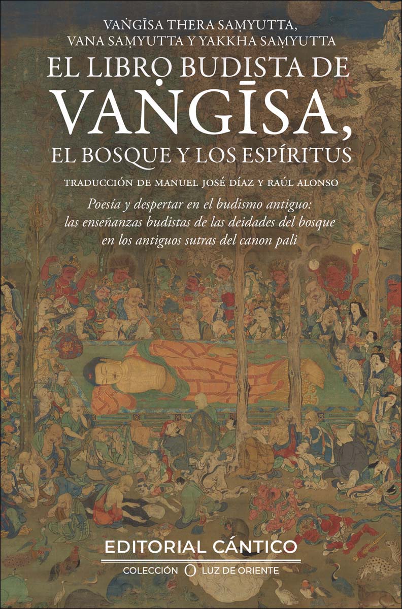 Imagem 0 de El libro budista de Vangisa, el bosque y los espíritus: Vangisa Thera Samyutta, Vana Samyutta y Yakkha Samyutta (Capa mole)