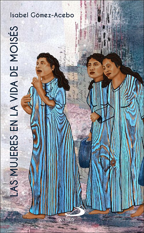 Las mujeres en la vida de Moisés (Capa mole) 1