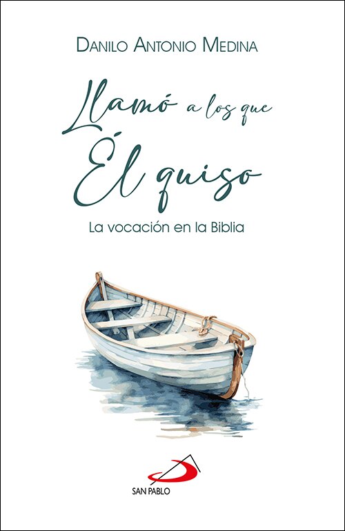 Llamó a los que Él quiso: La vocación en la Biblia (Capa mole com abas) 1