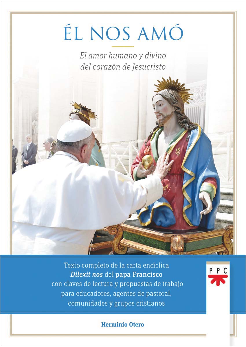 Él nos amó: El amor humano y divino del corazón de Jesucristo (Capa mole) 1