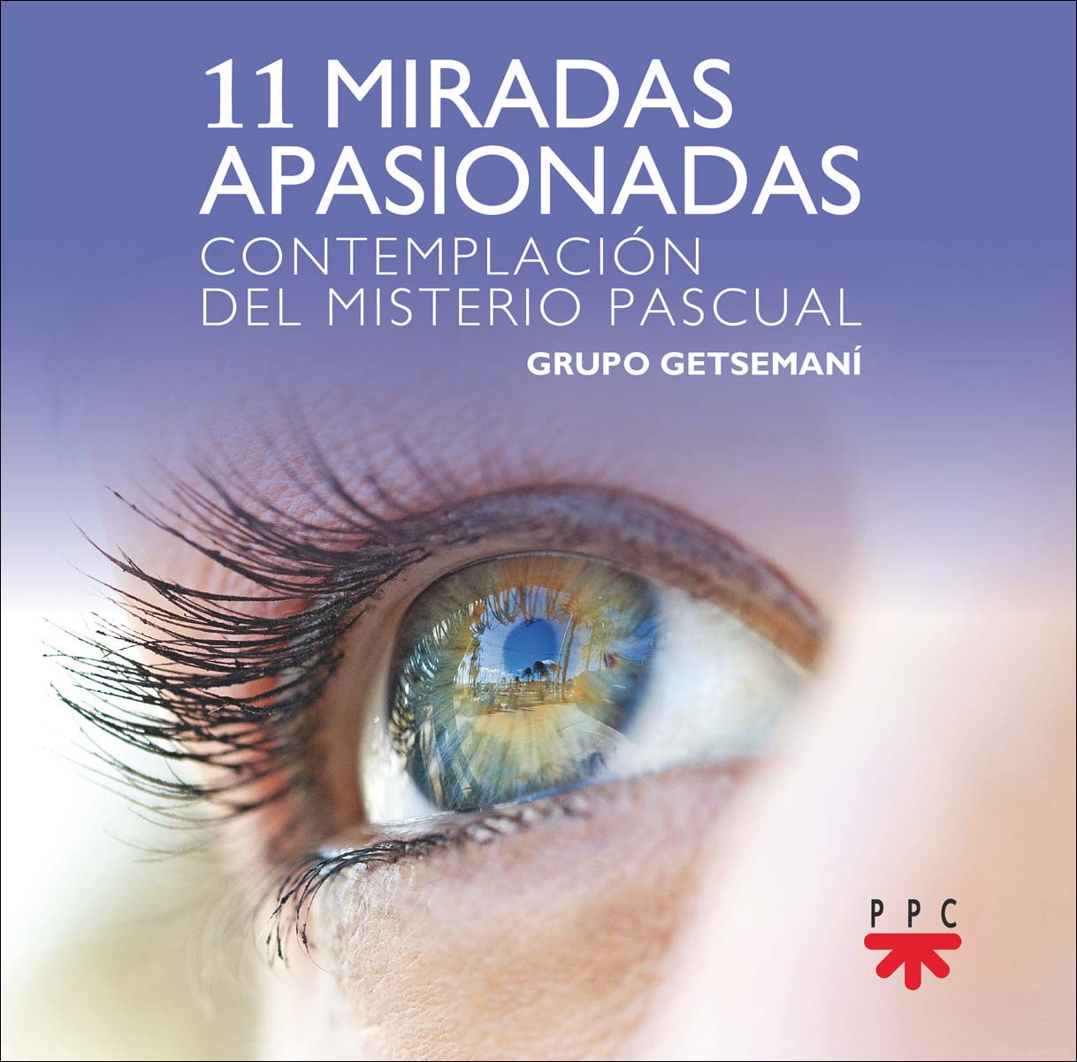 11 miradas apasionadas: Contemplación del misterio pascual (Capa mole) 1