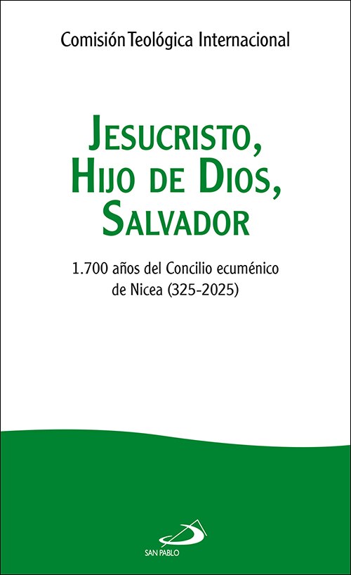 Jesucristo, Hijo de Dios, Salvador: 1.700 años del Concilio ecuménico de Nicea (325-2025) (Capa mole) 1