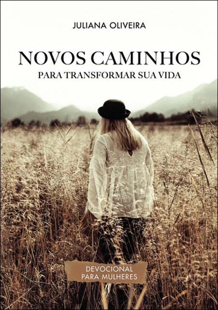 Novos caminhos para transformar a sua vida 1