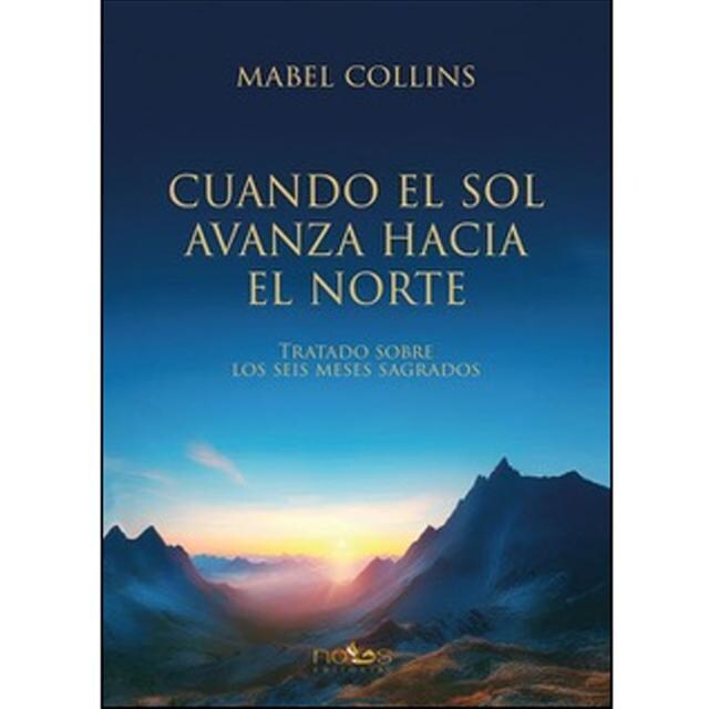 Imagen 0 de CUANDO EL SOL AVANZA HACIA EL NORTE: TRATADO SOBRE LOS MESES SAGRADOS  (Tapa blanda con solapas)