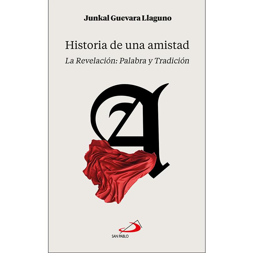 Historia de una amistad: La revelación: Palabra y Tradición (Capa mole) 1