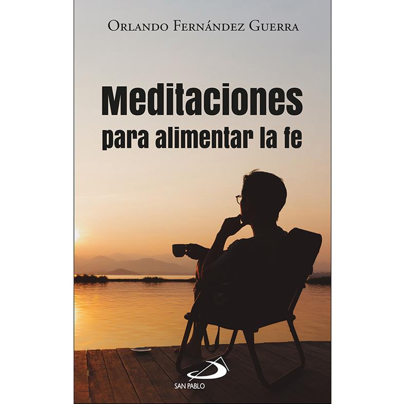 Meditaciones para alimentar la fe (Capa mole com abas) 1