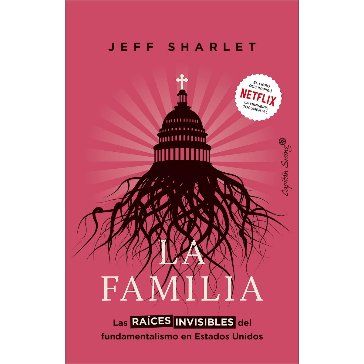 La familia: Las raíces invisibles del fundamentalismo en Estados Unidos (Capa mole com abas) 1