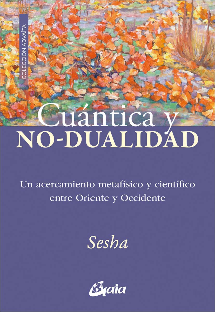 Imagem 0 de Cuántica y no dualidad: Un acercamiento metafísico y científico entre Oriente y Occidente (Capa mole com abas)