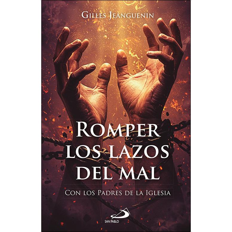 Romper los lazos del mal: Con los Padres de la Iglesia (Capa mole com abas) 1