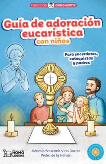 Imagem 0 de Guía de adoración eucarística con niños: Para sacerdotes, catequistas y padres (Capa mole com abas)