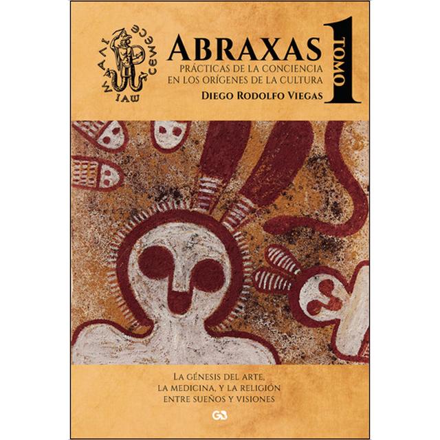 Abraxas.Prácticas de la conciencia en los orígene 1