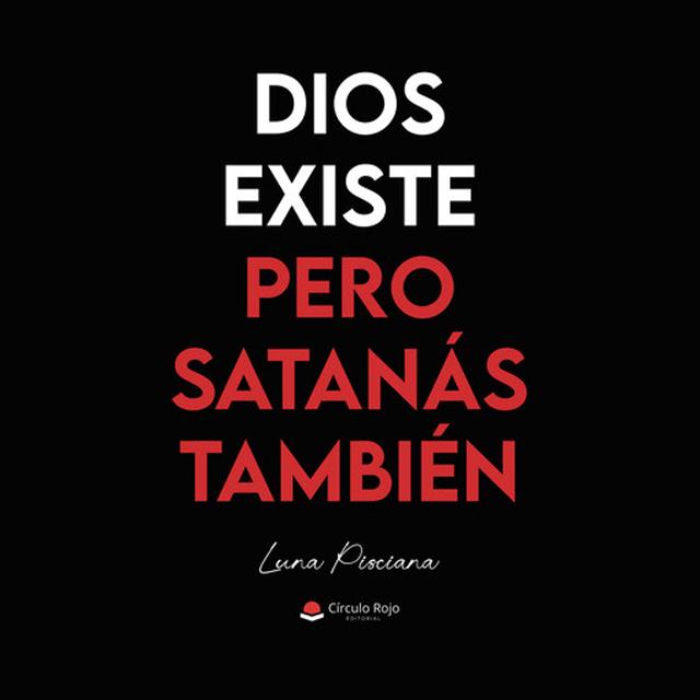 Dios existe pero satanás también 1
